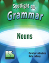 Picture of Spotlight on Grammar: Nouns Book