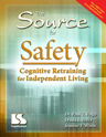 Picture of The Source for Safety: Cognitive Retraining for Independent Living