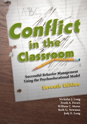 Picture of Conflict in the Classroom: Successful Behavior Management
