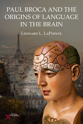 Picture of Paul Broca and the Origins of Language in the Brain