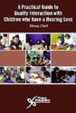 Picture of A Practical Guide to Quality Interaction with Children who have Hearing Loss