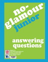 Picture for category No Glamour Junior-Answering Questions