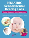 Picture of Pediatric Sensorineural Hearing Loss: Clinical Diagnosis and Management