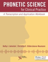 Picture of Phonetic Science for Clinical Practice: A Transcription and Application Workbook