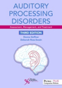 Picture of Auditory Processing Disorders: Assessment, Management, and Treatment - Third Edition