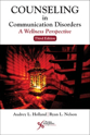 Picture of Counseling in Communication Disorders: A Wellness Perspective