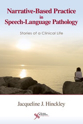 Picture of Narrative-Based Practice in Speech Language Pathology: Stories of a Clinical Life