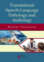 Picture of Translational Speech-Language Pathology and Audiology: Essays in Honor of Dr. Sadanand Singh