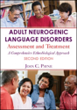 Picture of Adult Neurogenic Language Disorders Assessment and Treatment. A Comprehensive Ethnobiological Approach