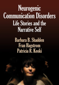 Picture of Neurogenic Communication Disorders: Life Stories and the Narrative Self