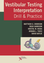 Picture of Vestibular Testing Interpretation: Drill and Practice