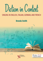 Picture of Diction in Context: Singing in English, Italian, German, and French - First Edition
