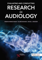Picture of Evaluating and Conducting Research in Audiology