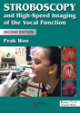 Picture of Stroboscopy and High-Speed Imaging of the Vocal Function - 2nd Edition