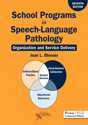 Picture of School Programs in Speech-Language Pathology: Organization and Service Delivery - Seventh Edition