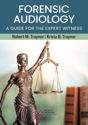 Picture of Forensic Audiology: A Guide for the Expert Witness - First Edition