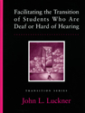 Picture for category Facilitating the Transition of Students Who Are Deaf or Hard of Hearing