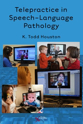 Picture of Telepractice in Speech-Language Pathology