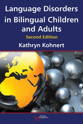 Picture of Language Disorders in Bilingual Children and Adults 2nd Edition