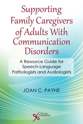 Picture of Supporting Family Caregivers of Adults with Communication Disorders