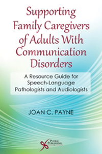 Picture of Supporting Family Caregivers of Adults with Communication Disorders