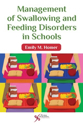 Picture of Management of Swallowing and Feeding Disorders in Schools