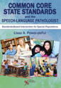 Picture of Common Core Standards and the Speech-Language Pathologist
