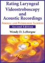 Picture of Rating Laryngeal Videostroboscopy and Acoustic Recordings