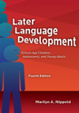 Picture of Later Language Development: School-Age Children, Adolescents, and Young Adults–Fourth Edition