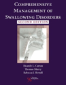 Picture of Comprehensive Management of Swallowing Disorders, Second Edition