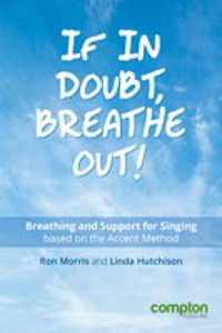 Picture of If in Doubt, Breathe Out: Breathing and Support Based on the Accent Method