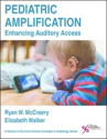 Picture of Pediatric Amplification: Enhancing Auditory Access