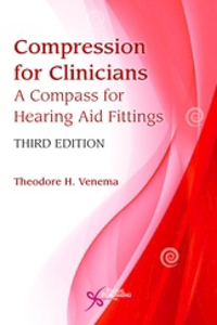 Picture of Compression for Clinicians: A Compass for Hearing Aid Fittings - Third Edition