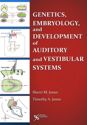 Picture of Genetics, Embryology, and Development of Auditory and Vestibular Systems