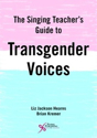 Picture of The Singing Teacher's Guide to Transgender Voices