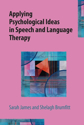 Picture of Applying Psychological Ideas in Speech and Language Therapy