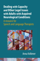 Picture of Dealing with Capacity and Other Legal Issues with Adults with Acquired Neurological Conditions: A Resource for SLTs