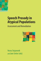 Picture of Speech Prosody in Atypical Populations: Assessment and Remediation