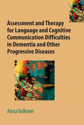 Picture of Assessment and Therapy for Language and Cognitive Communication Difficulties in Dementia and Other Progressive Diseases