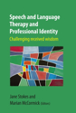Picture of Speech and Language Therapy and Professional Identity: Challenging Received Wisdom