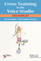 Picture of Cross-Training in the Voice Studio: A Balancing Act FIRST EDITION