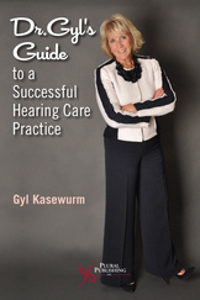 Picture of Dr. Gyl's Guide to a Successful Hearing Care Practice