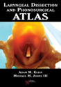 Picture of Laryngeal Dissection and Phonosurgical Atlas