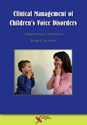 Picture of Clinical Management of Children's Voice Disorders