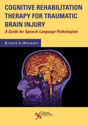Picture of Cognitive Rehabilitation Therapy for Traumatic Brain Injury: A Guide for Speech-Language Pathologists