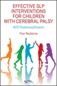 Picture of Effective SLP Interventions for Children with Cerebral Palsy: NDT/Traditional/Eclectic