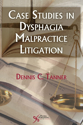 Picture of Case Studies in Dysphagia Malpractice Litigation