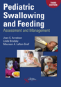 Picture of Pediatric Swallowing and Feeding: Assessment and Management -Third Edition