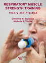 Picture of Respiratory Muscle Strength Training: Theory and Practice