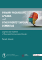Picture of Primary Progressive Aphasia and Other Frontotemporal Dementias: Diagnosis and Treatment of Associated Communication Disorders